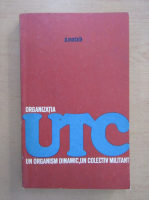 D. Matala - Organizatia U. T. C.