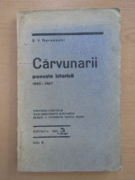 Anticariat: D. V. Barnoschi - Carvunarii. Poveste istorica 1823-1827