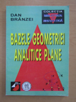 Dan Branzei - Bazele geometriei analitice plane