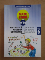 Dan Branzei - Mate 2000, aritmetica, algebra, geometrie, clasa a VI-a (partea I)