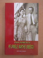 Dan Donescu - Pe urmele Marthei Bibescu