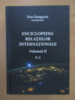 Dan Dungaciu - Enciclopedia relatiilor internationale (volumul 2)