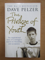 Dave Pelzer - The Privilege of Youth