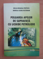 Delia-Mihaela Popescu - Poluarea apelor de suprafata cu lichide petroliere