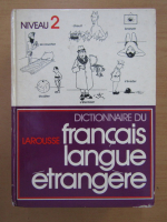 Dictionnaire du francais langue etrangere, niveau 2