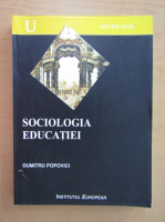 Dumitru Popovici - Sociologia educatiei