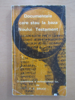 F. F. Bruce - Documentele care stau la baza Noului Testament