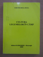 Gheorghita Hoza - Cultura legumelor in camp
