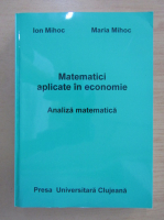 Ion Mihoc - Matematici aplicate in economie