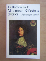 La Rochefoucauld - Maximes et Reflexions diverses