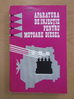 Laurentiu Doinaru - Aparatura de injectie pentru motoare Diesel