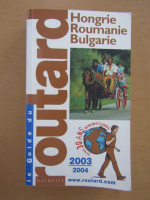 Le Guide du Routard. Hongrie, Roumanie, Bulgarie
