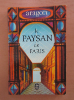 Louis Aragon - Le Paysan de Paris