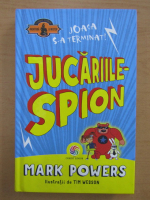 Anticariat: Mark Powers - Jucariile-Spion