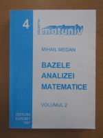 Mihail Megan - Bazele analizei matematice, volumul 2. Analiza pe dreapta reala