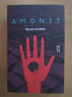 Anticariat: Nicola Griffith - Amonit