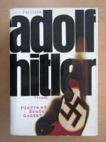 Pierre Gosset - Adolf Hitler (volumul 3)