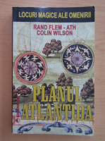 Rand Flem-Ath - Planul Atlantida