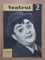 Revista Teatrul, anul VII, nr. 2, februarie 1962