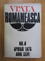 Revista Viata Romaneasca, anul XXVI, nr. 4, aprilie 1973