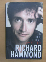 Richard Hammond - On the edge. My story