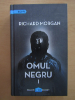 Richard Morgan - Omul negru (volumul 1)