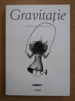 Svetlana Carstean - Gravitatie