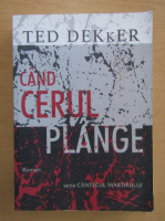 Ted Dekker - Cand cerul plange