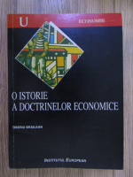 Anticariat: Tiberiu Brailean - O istorie a doctrinelor economice, volumul 1. De la antici la neoclasici