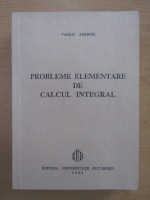 Vasile Arsinte - Probleme elementare de calcul integral