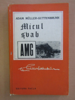 Adam Muller Guttenbrunn - Micul svab