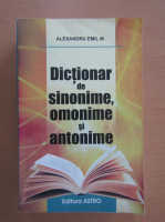 Alexandru Emil M. - Dictionar de sinonime, omonime si antonime