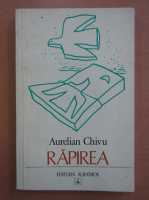 Aurelian Chivu - Rapirea