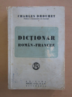 Charles Drouhet - Dictionar roman-francez