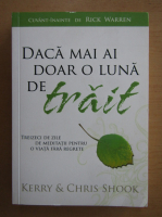 Chris Shook - Daca mai ai doar o luna de trait