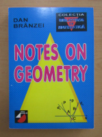 Dan Branzei - Notes on Geometry