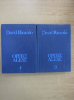 David Ricardo - Opere alese (2 volume)