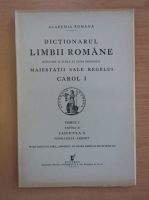 Dictionarul Limbii Romanea, tomul I, partea II, fascicula X