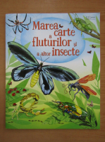 Emily Bone - Marea carte a fluturilor si a altor insecte