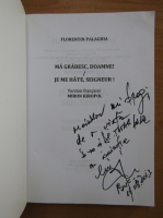 Florentin Palaghia - Ma grabesc, Doamne! (editie bilingva, cu autograful autorului)