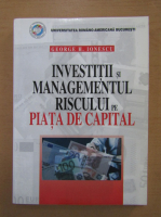 George H. Ionescu - Investitii si managementul riscului pe piata de capital