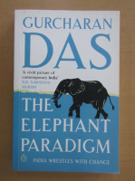 Gurcharan Das - The Elephant Paradigm