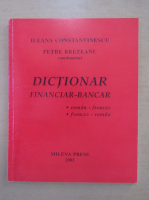 Ileana Constantinescu - Dictionar financiar bancar roman-francez