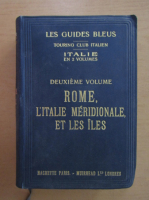 Italie. Rome, L'Italie Meridionale et les Iles