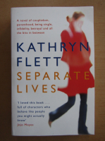 Anticariat: Kathryn Flett - Separate Lives
