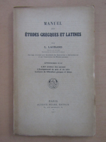 L. Laurand - Manuel des etudes grecques et latines