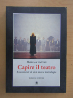 Marco de Marinis - Capire il teatro