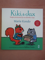 Anticariat: Marie Kondo - Kiki si Jax. Magia prieteniei iti va schimba viata