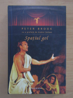 Anticariat: Peter Brook - Spatiul gol