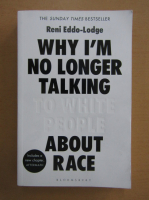 Reni Eddo-Lodge - Why I'm No Longer Talking to White People About Race